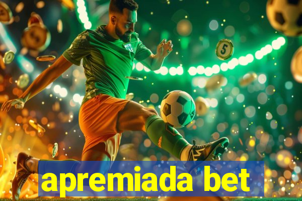 apremiada bet